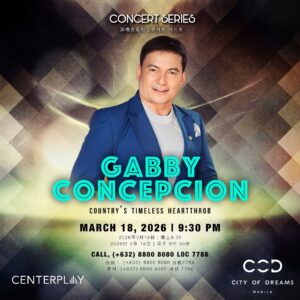 1. Key Visual Gabby Concepcion at CenterPlay City of Dreams Manila Gabby Concepcion and “The Golden Sound of the Platters” Headline March Concerts at City of Dreams Manila
